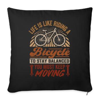 Life Is Like Riding A Bicycle - Stay Balanced - Sofa pillowcase 17,3'' x 17,3'' (45 x 45 cm) - black - Front