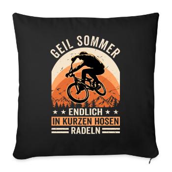 Geil Sommer - Endlich In Kurzen Hosen Radeln - Sofakissenbezug 45 x 45 cm - Schwarz - Vorne