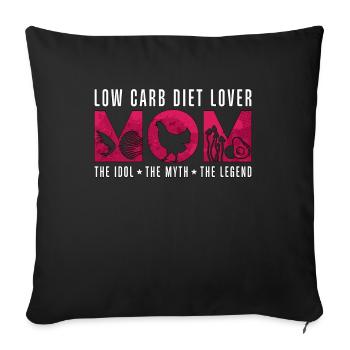 Low Carb Diet Lover Mom The Idol The Healthy Diet - Sofa pillowcase 17,3'' x 17,3'' (45 x 45 cm) - black - Front