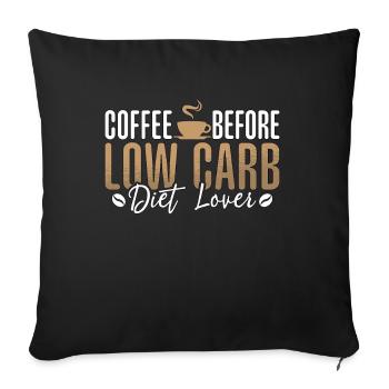 Low Carb Diet Lover Coffee Carb Diet Coffee Lover - Sofa pillowcase 17,3'' x 17,3'' (45 x 45 cm) - black - Front
