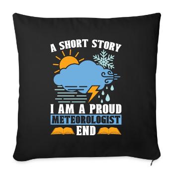 Meteorologist A Short Story I Am A Storm Hunter - Sofa pillowcase 17,3'' x 17,3'' (45 x 45 cm) - black - Front