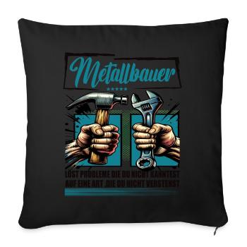 Metallbauer Beruf mit lustigen Spruch - Sofakissenbezug 45 x 45 cm - Schwarz - Vorne