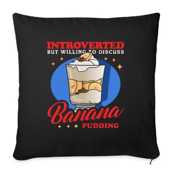 Banana Pudding Banana Pudding Gift - Sofa pillowcase 17,3'' x 17,3'' (45 x 45 cm) - black - Front