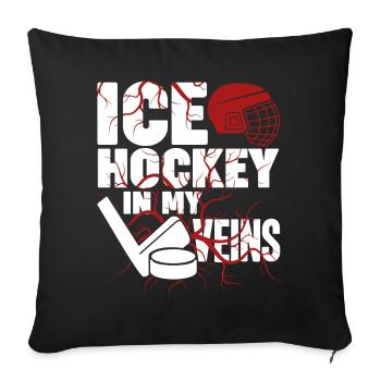 Ice Hockey Ice Hockey In My Veins - Sofa pillowcase 17,3'' x 17,3'' (45 x 45 cm) - black - Front