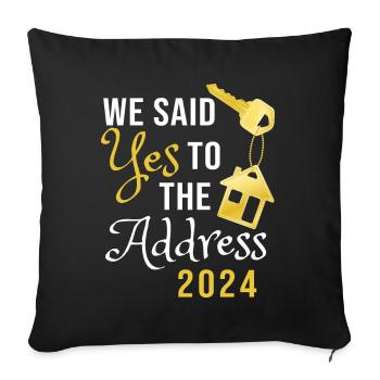 We Said Yes To The Address 2024 - Sofakissenbezug 45 x 45 cm - Schwarz - Vorne
