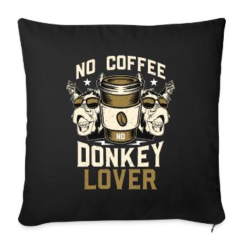 Donkey Lover No Coffee No Donkey Coffee Lover - Sofa pillowcase 17,3'' x 17,3'' (45 x 45 cm) - black - Front