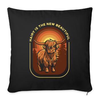 Hairy Is The New Beautiful Highland Cow Highland - Sofa pillowcase 17,3'' x 17,3'' (45 x 45 cm) - black - Front