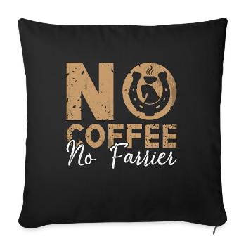 Farrier No Coffee No Metalworking Coffee Lover - Sofakissenbezug 45 x 45 cm - Schwarz - Vorne