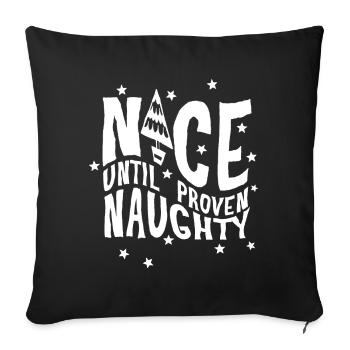 Funny Santa Saying Nice until proven Naughty - Sofa pillowcase 17,3'' x 17,3'' (45 x 45 cm) - black - Front