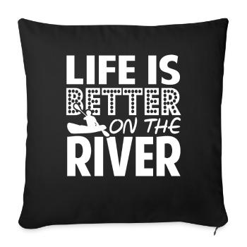 Kayaking Kayaking Life is Better on the River - Sofa pillowcase 17,3'' x 17,3'' (45 x 45 cm) - black - Front