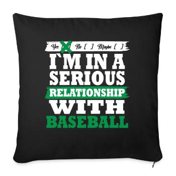 Baseball Ma relation sérieuse drôle - Housse de coussin décorative 45 x 45 cm - noir - Devant