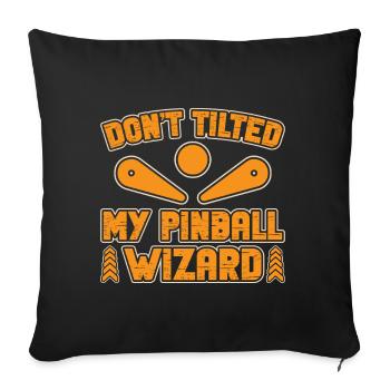 Don`t Tilted My Pinball Wizard Pinball Machine - Sofakissenbezug 45 x 45 cm - Schwarz - Vorne