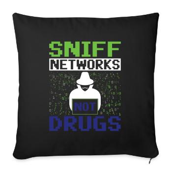 Sniff Networks Not Drugs - Ethical Hacker - Housse de coussin décorative 45 x 45 cm - noir - Devant