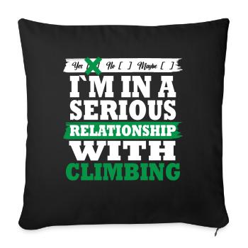 Climbing My serious relationship funny - Sofakissenbezug 45 x 45 cm - Schwarz - Vorne