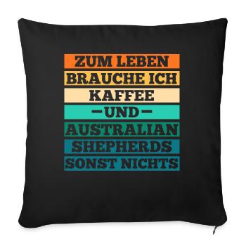 Kaffee Australian Shepherd Hund Aussie - Sofakissenbezug 45 x 45 cm - Schwarz - Vorne