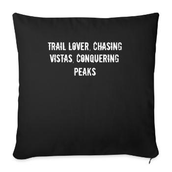 Hiking - Trail lover, chasing vistas, conquering - Sofa pillowcase 17,3'' x 17,3'' (45 x 45 cm) - black - Front