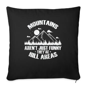 Les montagnes ne sont pas seulement drôles, ce sont des zones de collines - Housse de coussin décorative 45 x 45 cm - noir - Devant