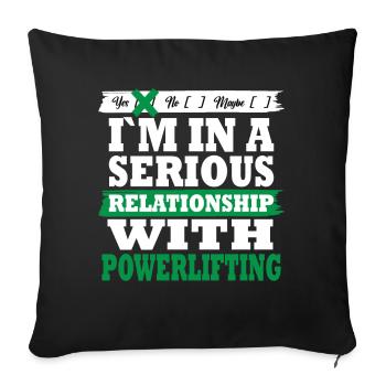 Powerlifting My serious relationship funny - Sofakissenbezug 45 x 45 cm - Schwarz - Vorne