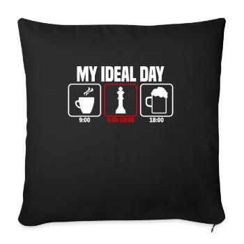 My Perfect Day Chess Chess Player - Sofa pillowcase 17,3'' x 17,3'' (45 x 45 cm) - black - Front