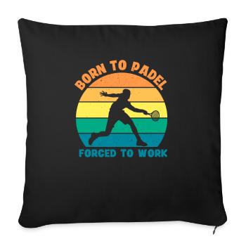 Né pour le padel forcé de travailler le padel - Housse de coussin décorative 45 x 45 cm - noir - Devant