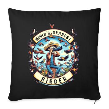 World's Best Okay Birder Birdwatching - Sofa pillowcase 17,3'' x 17,3'' (45 x 45 cm) - black - Front
