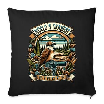 World's Best Okay Birder Birdwatching - Sofa pillowcase 17,3'' x 17,3'' (45 x 45 cm) - black - Front