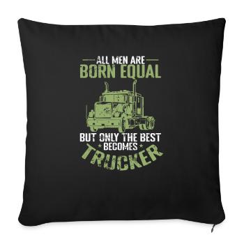 Only the best becomes Trucker Profession - Sofa pillowcase 17,3'' x 17,3'' (45 x 45 cm) - black - Front