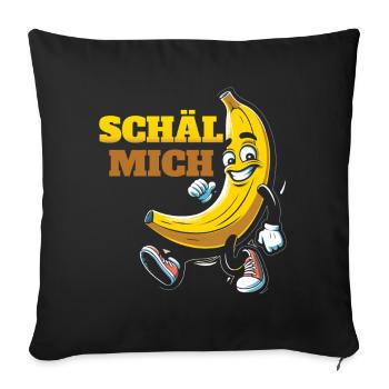 Freche Banane - Schäl mich - Sofakissenbezug 45 x 45 cm - Schwarz - Vorne