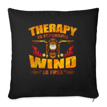 Therapy Is Expensive - Wind Is Free Biker - Sofa pillowcase 17,3'' x 17,3'' (45 x 45 cm) - black - Front
