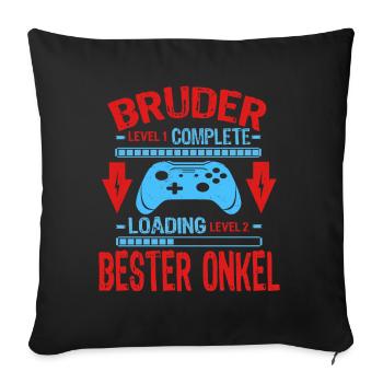 Bruder Level Complete Werdender Onkel Loading - Sofakissenbezug 45 x 45 cm - Schwarz - Vorne