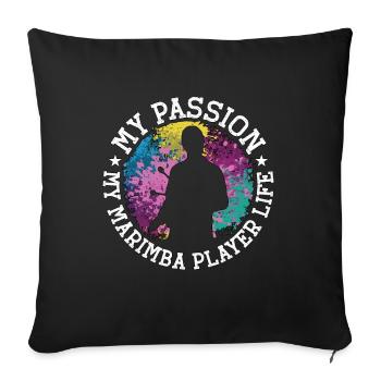 Marimba Player My Passion My Percussion Instrument - Sofa pillowcase 17,3'' x 17,3'' (45 x 45 cm) - black - Front