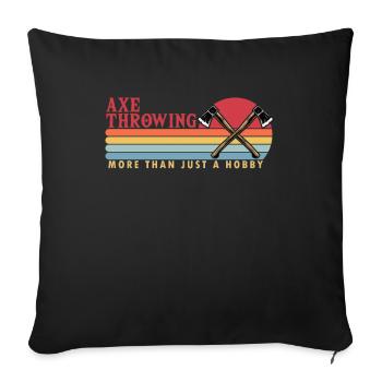 Axe Throwing mehr als ein Hobby Competition Game - Sofakissenbezug 45 x 45 cm - Schwarz - Vorne