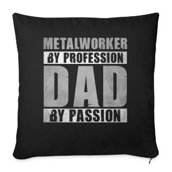 Dad By Passion Profession Metalworker - Sofa pillowcase 17,3'' x 17,3'' (45 x 45 cm) - black - Front