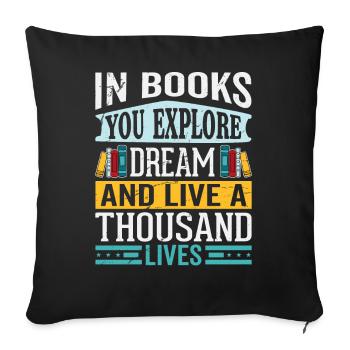 In Books You Explore Bookish Saying Apparel - Sofa pillowcase 17,3'' x 17,3'' (45 x 45 cm) - black - Front