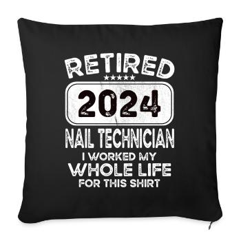 Retired Nail technician 2024 - Sofakissenbezug 45 x 45 cm - Schwarz - Vorne