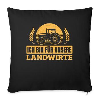 Unterstütze unsere Bauern - für unsere Landwirte - Sofakissenbezug 45 x 45 cm - Schwarz - Vorne