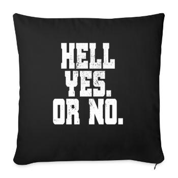 Hell Yes Or No Hustle Training Fitness Say No - Sofa pillowcase 17,3'' x 17,3'' (45 x 45 cm) - black - Front