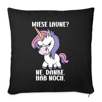Miese Laune? Ne. Danke. Hab Noch. - Sofakissenbezug 45 x 45 cm - Schwarz - Vorne