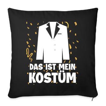 Anzug Das ist Mein Kostüm Fasching Karneval - Sofakissenbezug 45 x 45 cm - Schwarz - Vorne