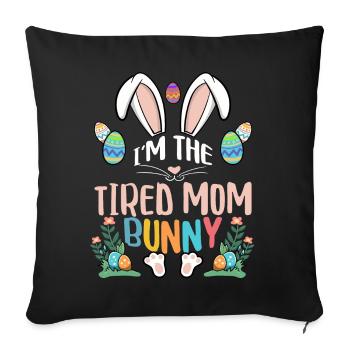 I'm The Tired Mom Bunny - Sofa pillowcase 17,3'' x 17,3'' (45 x 45 cm) - black - Front
