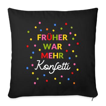 Konfetti Karneval Fasching Kostüm lustig bunt - Sofakissenbezug 45 x 45 cm - Schwarz - Vorne