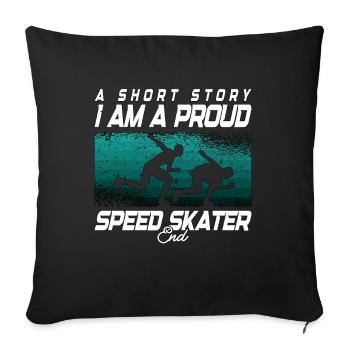 Patineur de vitesse Une histoire courte Je suis fier de patiner sur glace - Housse de coussin décorative 45 x 45 cm - noir - Devant