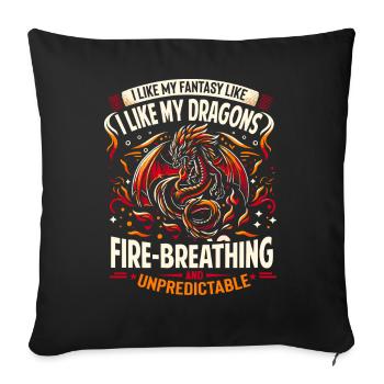 I Like FANTASY - Like my DRAGONS - Unpredictable - Sofa pillowcase 17,3'' x 17,3'' (45 x 45 cm) - black - Front