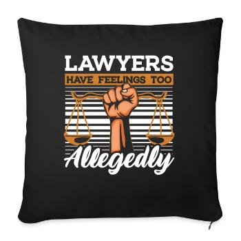 Lawyers Have Feeling Too Allegedly Legal Counsel - Sofa pillowcase 17,3'' x 17,3'' (45 x 45 cm) - black - Front