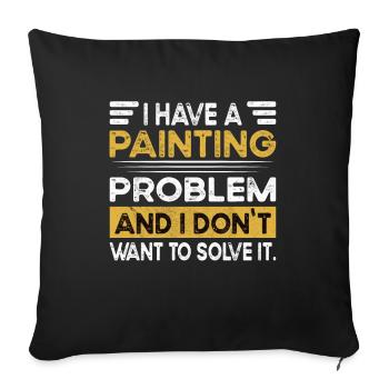 Painting is my hobby - Sofa pillowcase 17,3'' x 17,3'' (45 x 45 cm) - black - Front
