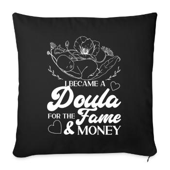 Doula Birth Worker I Became A - Sofa pillowcase 17,3'' x 17,3'' (45 x 45 cm) - black - Front