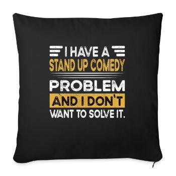 Stand up comedy is my hobby - Sofa pillowcase 17,3'' x 17,3'' (45 x 45 cm) - black - Front