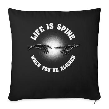 Life Is Spine Funny Chiropractic Bone Therapy Chir - Sofakissenbezug 45 x 45 cm - Schwarz - Vorne