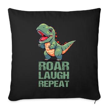 Roar Laugh Repeat Cute Funny Dinosaur T Rex Dino L - Sofakissenbezug 45 x 45 cm - Schwarz - Vorne