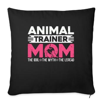 Animal Trainer Mom The Idol The Myth Dog Trainer - Sofa pillowcase 17,3'' x 17,3'' (45 x 45 cm) - black - Front